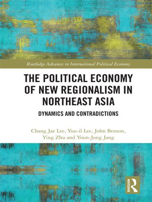 cover image of The Political Economy of New Regionalism in Northeast Asia